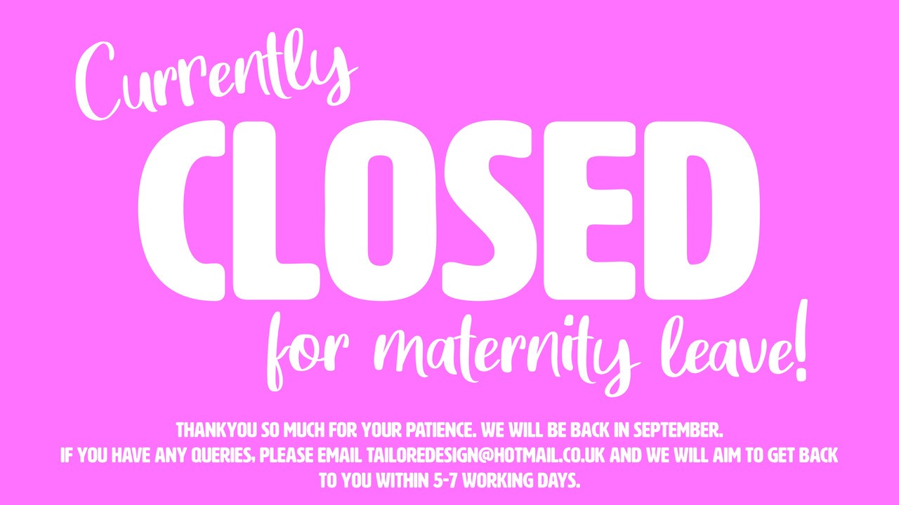 Closed for Maternity Leave